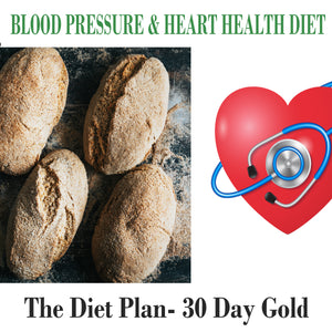 BLOOD PRESSURE & HEART HEALTH DIET PLAN- 30 DAY GOLD PLAN.